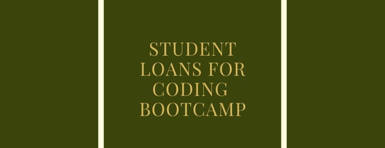 Can you get a student loan for coding bootcamp