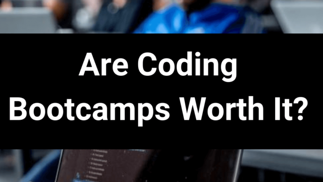 Are coding bootcamps worth it 2018